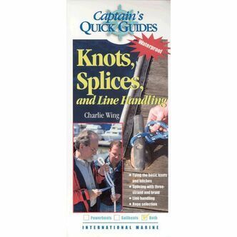 CAPTAINS QUICK GUIDES - KNOTS SPLICES, AND LINE HANDLING